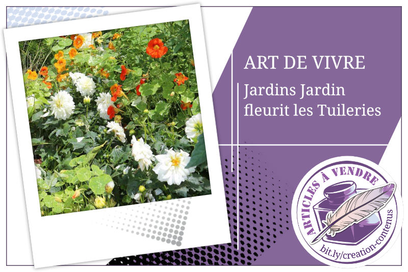 À Paris, Jardins Jardin fleurit les Tuileries